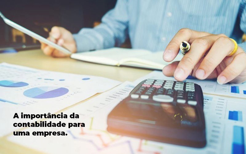 A Importancia Da Contabilidade Para Uma Empresa 1 Blog Parecer Contabilidade - Contabilidade em São Paulo | Nova Orizon Associados Contabilidade