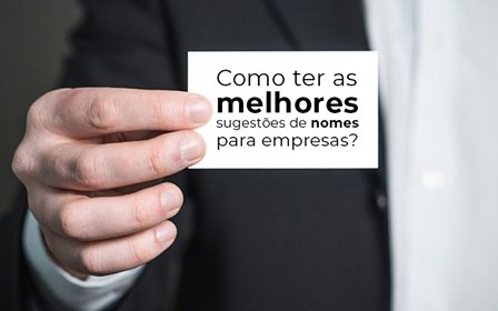 Como Ter As Melhores Sugestoes De Nomes Para Empresas Blog Wrocha Contabilidade - Contabilidade em São Paulo | Nova Orizon Associados Contabilidade